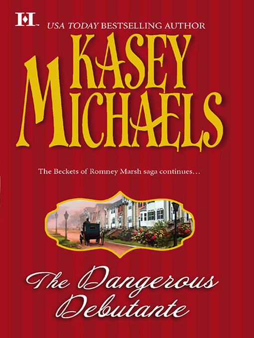 Title details for The Dangerous Debutante by Kasey Michaels - Available
